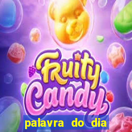 palavra do dia jogo contexto